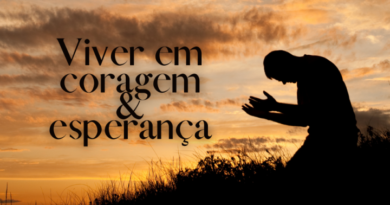 Viver em coragem e esperança