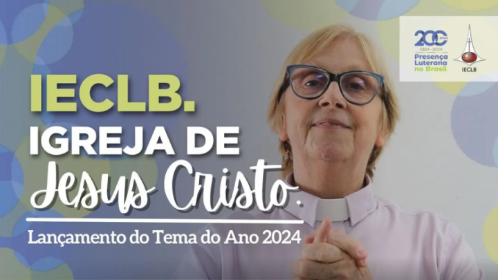 O Lema Bíblico acompanha o Tema do Ano para o biênio 2023/24: IECLB. Igreja de Jesus Cristo